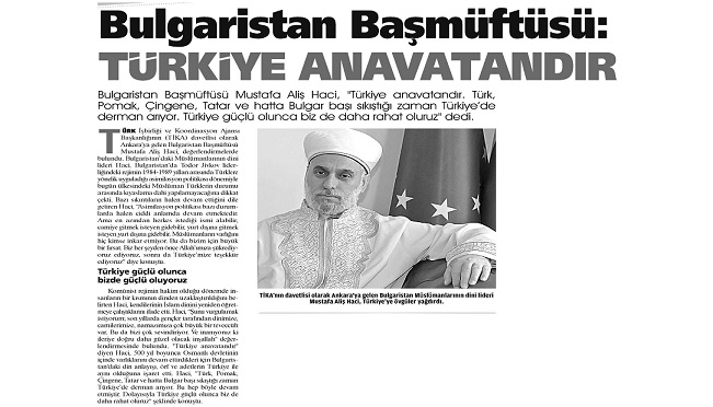 Bulgaristan Başmüftüsü Mustafa Aliş Haci "#Türkiye anavatandır